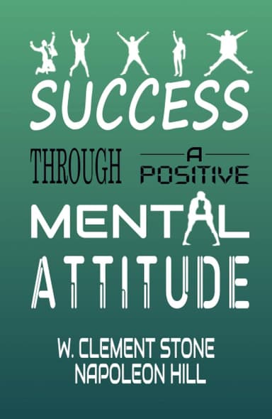 Success Through a Positive Mental Attitude